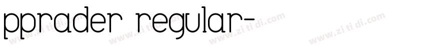 pprader regular字体转换